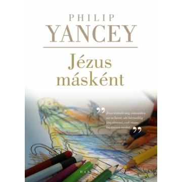 Jézus másként – Philip Yancey