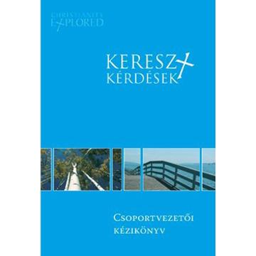 Keresztkérdések – Csoportvezetői kézikönyv