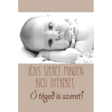 Jézus szeret minden kicsi gyereket... – Minikártya csomag (T66)