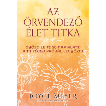 Az örvendező élet titka – Joyce Meyer