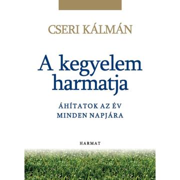 A kegyelem harmatja – Áhítatok az év minden napjára – Cseri Kálmán