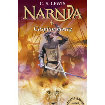 Narnia 4. – Caspian herceg – C. S. Lewis – illusztrált kiadás