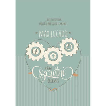 Ahogy szeretni érdemes – Max Lucado