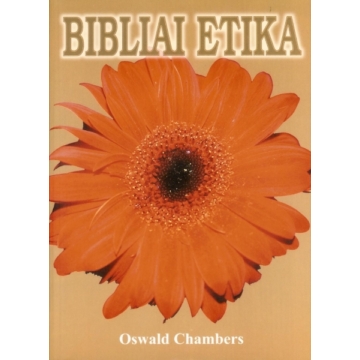 Bibliai etika – Chambers, O.