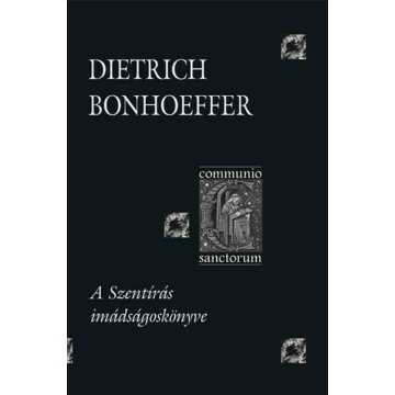A Szentírás imádságoskönyve – Dietrich Bonhoeffer