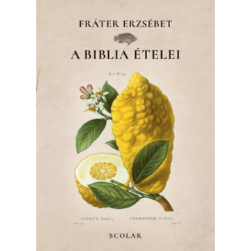A Biblia ételei – Fráter Erzsébet