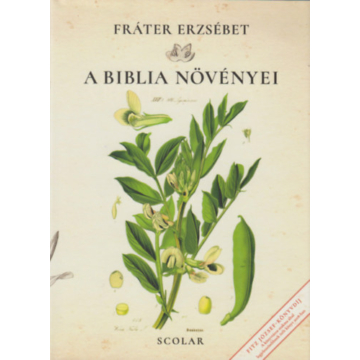 A Biblia növényei – Fráter Erzsébet