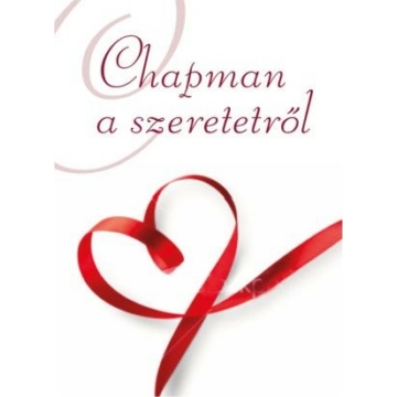 Chapman a szeretetről – Gary Chapman