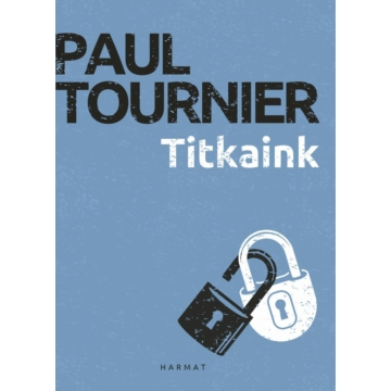 Titkaink – Paul Tournier