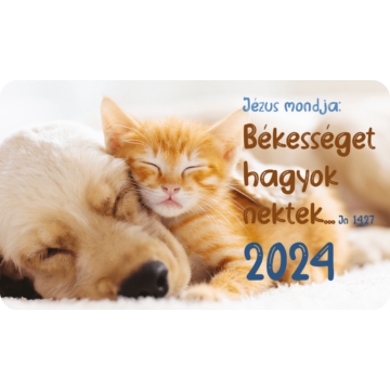 Kártyanaptár csomag 2024 (26) – Békességet hagyok nektek... (kutya-macska)