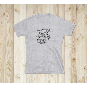 „Faith over Fear” – női póló – 4 színben