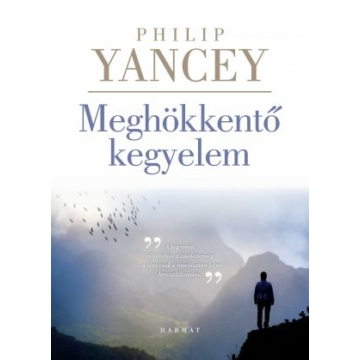 Meghökkentő kegyelem – Philip Yancey