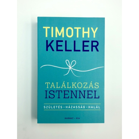 Találkozás Istennel sorozat – Timothy Keller