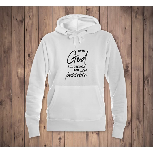 „With God All Things Are Possible”– Női kapucnis pulóver – 6 színben