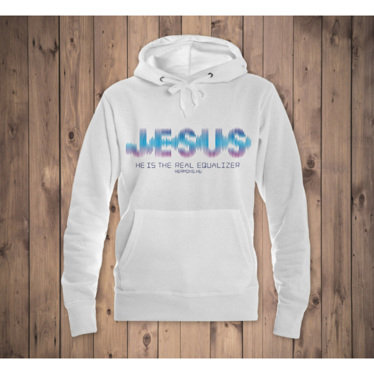 „Jesus – He is the real equaliser” – női kapucnis pulóver – 2 színben