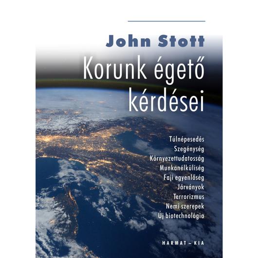 Korunk égető kérdései – John Stott