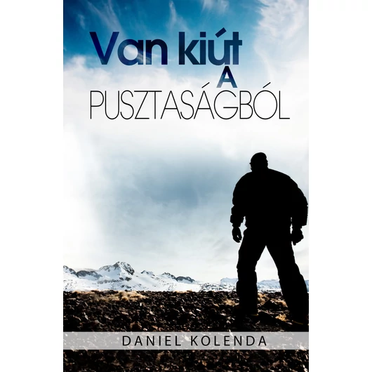 Van kiút a pusztaságból – Daniel Kolenda