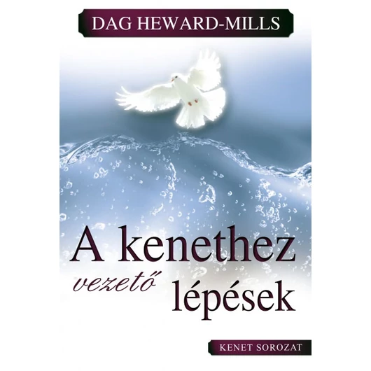 A kenethez vezető lépések – Dag Heward-Mills 