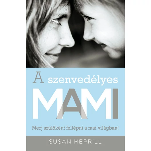 A szenvedélyes MAMI – Susan Merrill