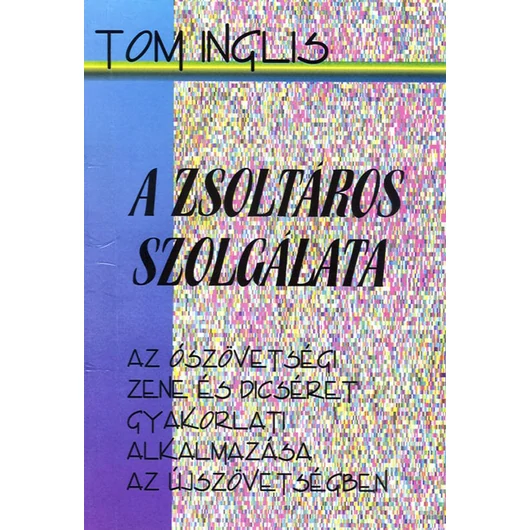 Tom Inglis - A zsoltáros szolgálata