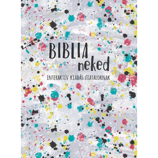 Biblia neked – Interaktív kiadás fiataloknak – Harmat Kiadó