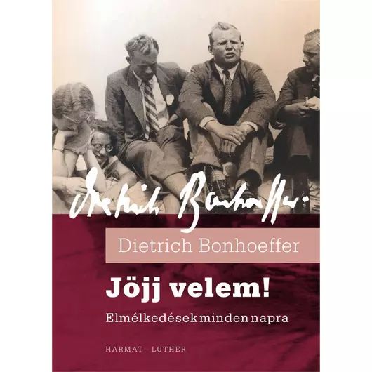 Jöjj velem  – Dietrich Bonhoeffer