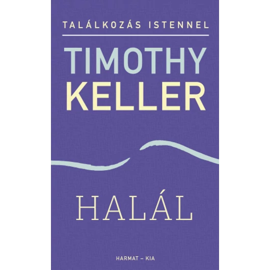 Halál – Találkozás Istennel – Timothy Keller