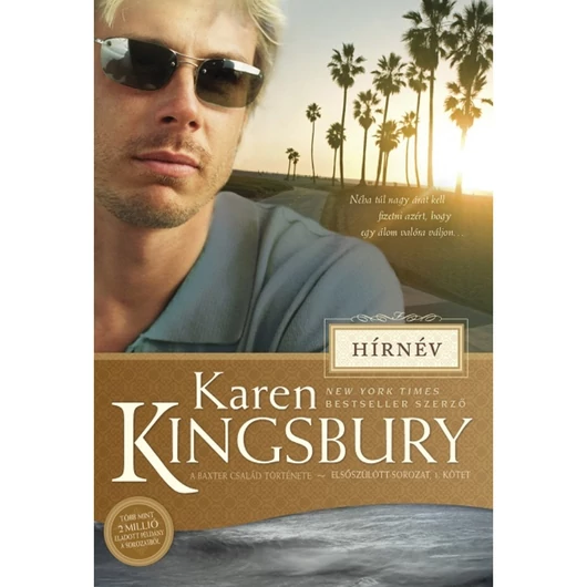 Hírnév – Elsőszülött sorozat 1. – Karen Kingsbury