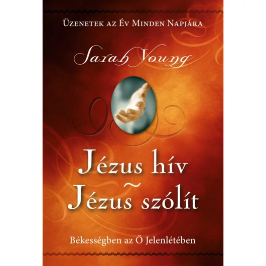 Jézus hív – Jézus szólít (puhatáblás) – Sarah Young
