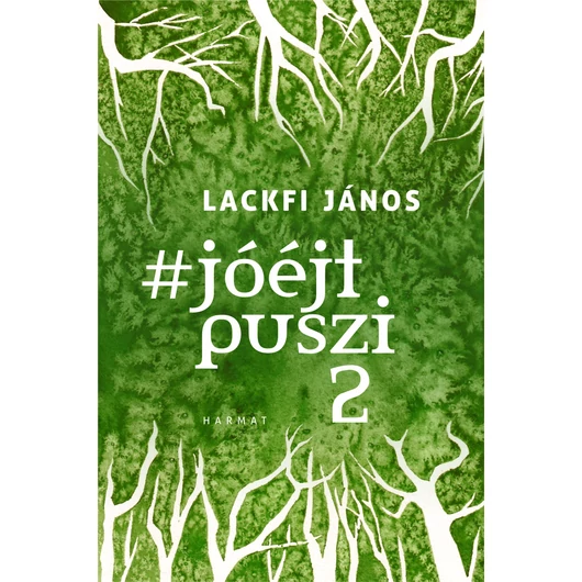 #jóéjtpuszi 2 – Lackfi János