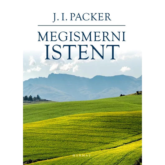 Megismerni Istent - J. I. Packer