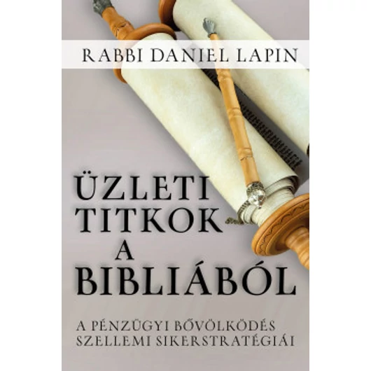 Üzleti titkok a Bibliából – Rabbi Daniel Lapin