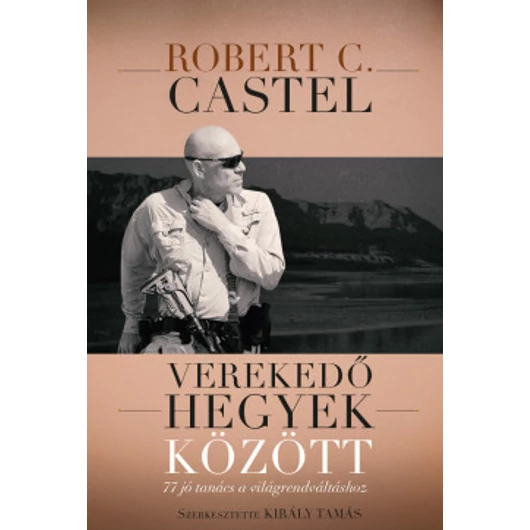 Verekedő hegyek között – Robert C. Castel