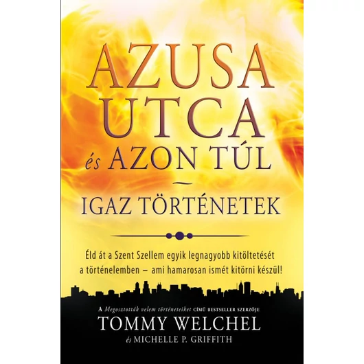 Azusa utca és azon túl – Tommy Welche, Michelle P. Griffith