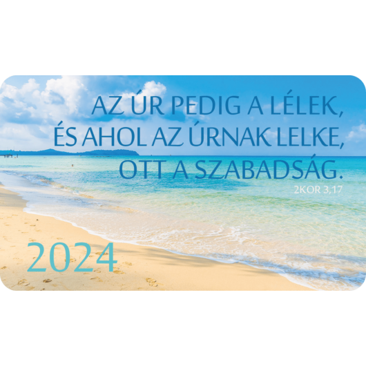 Kártyanaptár csomag 2024 (03) – ...Ahol az Úrnak Lelke, ott a szabadság (tengerpart)