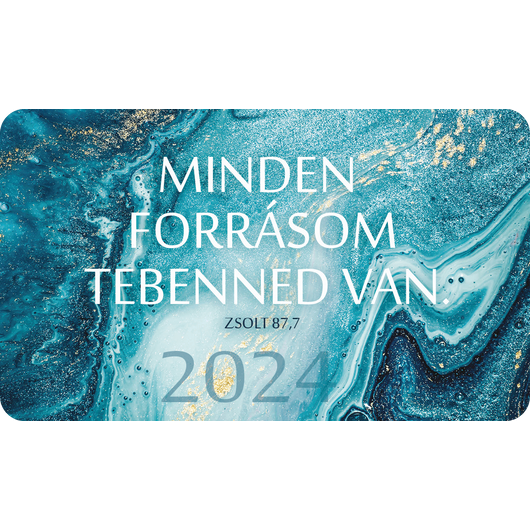 Kártyanaptár csomag 2024 (19) – Minden forrásom tebenned van (hullámok)