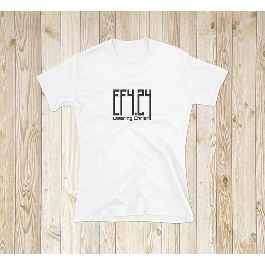 „Ef 4.24 Wearing Christ” – női póló – 3 színben