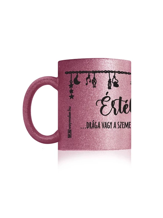 Bögre – „Értékes vagy” – rózsaszín glitteres