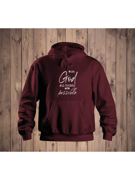 „With God All Things Are Possible” – Uniszex kapucnis pulóver – 5 színben