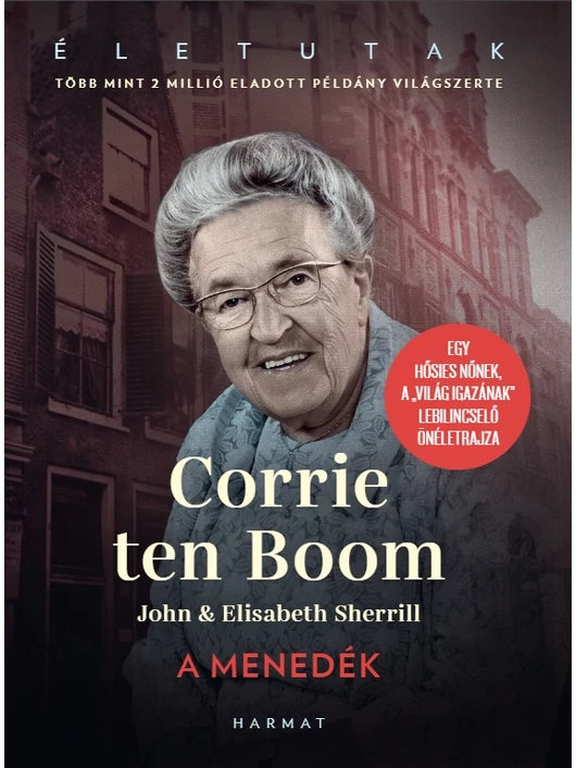 A menedék – Corrie ten Boom, John & Elisabeth Sherrill