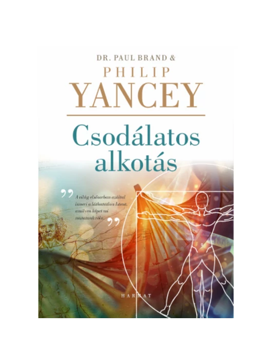 Csodálatos alkotás – Az istenképűség kiváltsága – Dr. Paul Brand, Philip Yancey