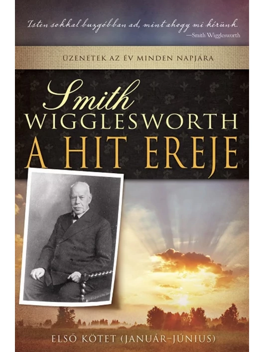 A hit ereje 1. – Smith Wigglesworth