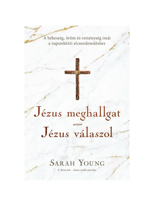Jézus meghallgat – Jézus válaszol – Sarah Young