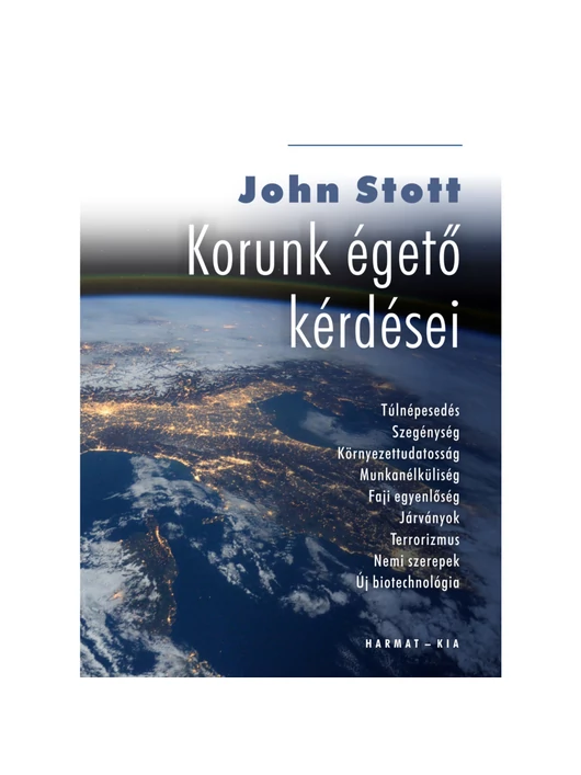 Korunk égető kérdései – John Stott