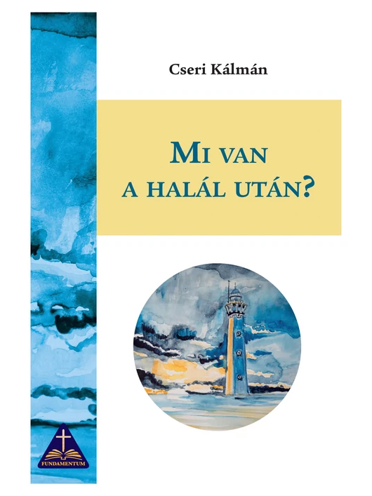 Mi van a halál után? – Cseri Kálmán