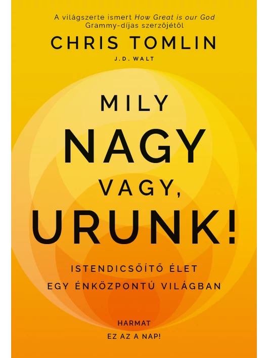 Mily nagy vagy, Urunk! – Chris Tomlin