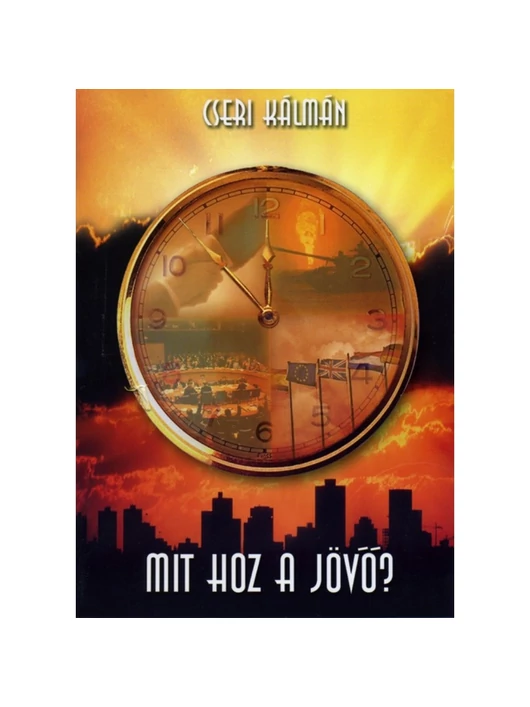 Mit hoz a jövő? – Cseri Kálmán