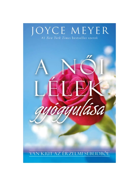 A női lélek gyógyulása – Joyce Meyer