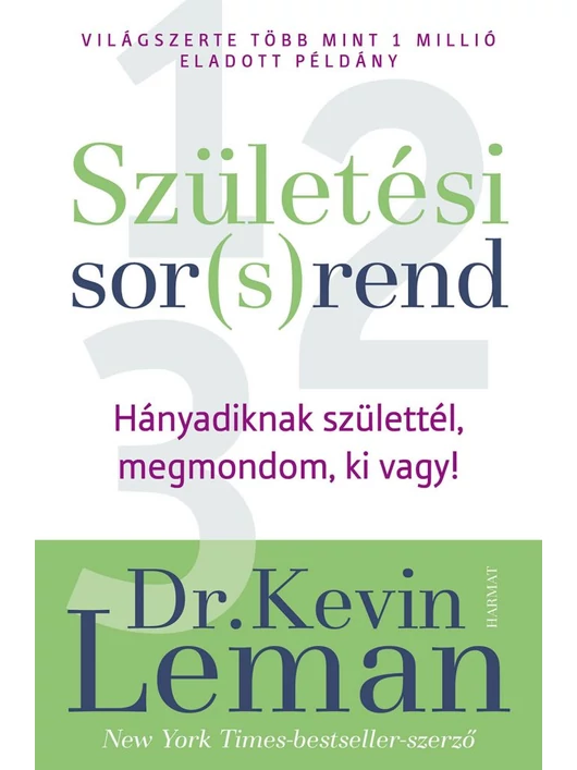 Születési sor(s)rend – Hányadiknak születtél, megmondom, ki vagy – Kevin Leman