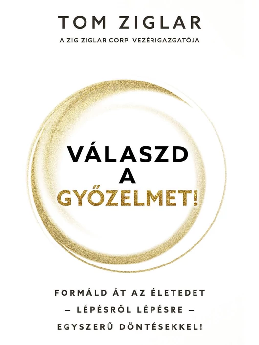 Válaszd a győzelmet! – Tom Ziglar